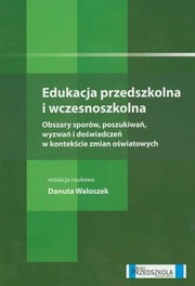 Edukacja przedszkolna i wczesnoszkolna Waloszek Danuta