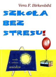 Książka Szkoła bez stresu! Vera F.Birkenbihl