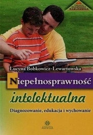 Niepełnosprawność intelektualna Diagnozowanie edukacja wychowanie Lucyna Bobkowicz-Lewartowska