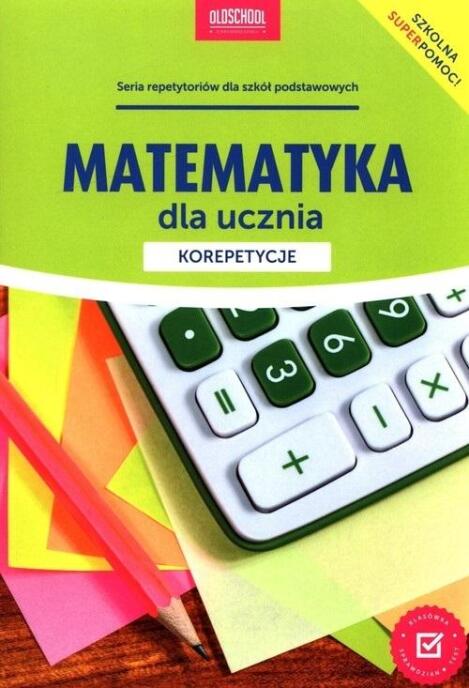 Matematyka Dla Ucznia Korepetycje W Pomoce Edukacyjne