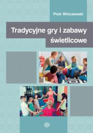 Tradycyjne gry i zabawy świetlicowe