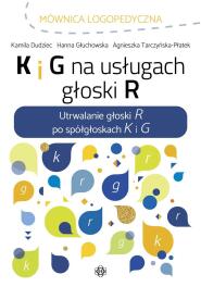 K i G na usługach głoski R