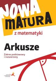 Nowa matura z matematyki Arkusze maturalne ZPiR