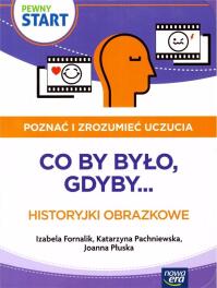 Pewny Start. Poznać i zrozumieć uczucia.Co by było