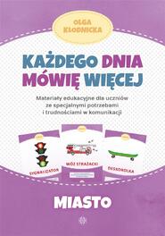 Każdego dnia mówię więcej - Miasto