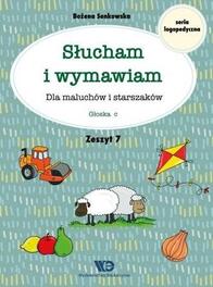 Słucham i wymawiam. Zeszyt 7. Głoska c