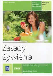 Zasady żywienia Podręcznik Część 1Kwalifikacja T.15.1 Dorota Czerwińska