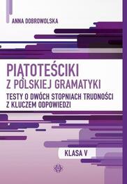 Piątoteściki z polskiej gramatyki. Klasa V w.2024