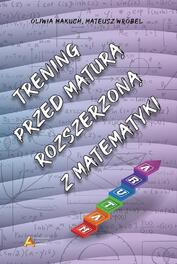 Trening przed maturą rozszerzoną z matematyki