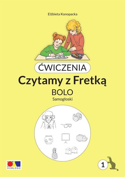 Ćwiczenia. Czytamy z Fretką. Bolo cz.1 Samogłoski