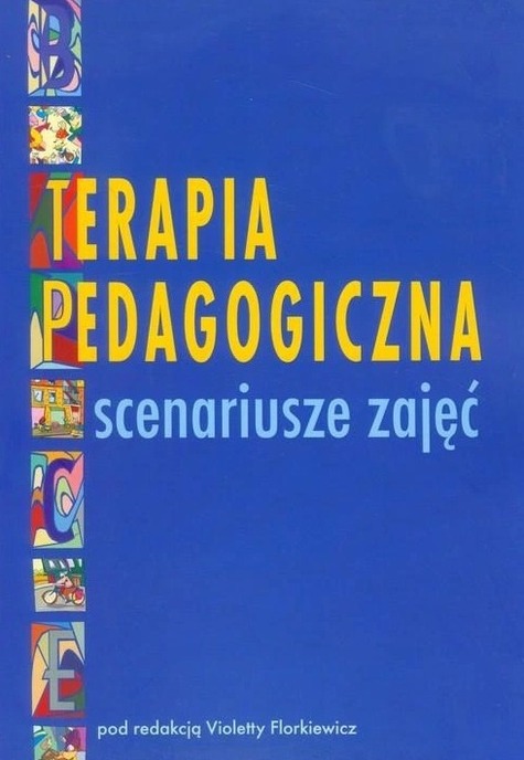 Terapia pedagogiczna. Scenariusze zajęć