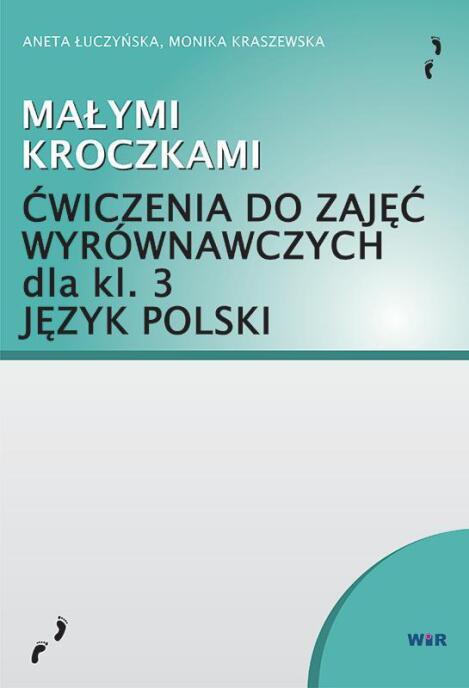 Małymi kroczkami. Ćwiczenia do zajęć wyrówn. kl.3