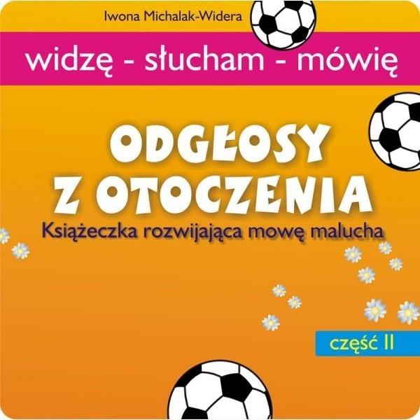 Odgłosy z otoczenia. Książeczka rozwijająca mowę