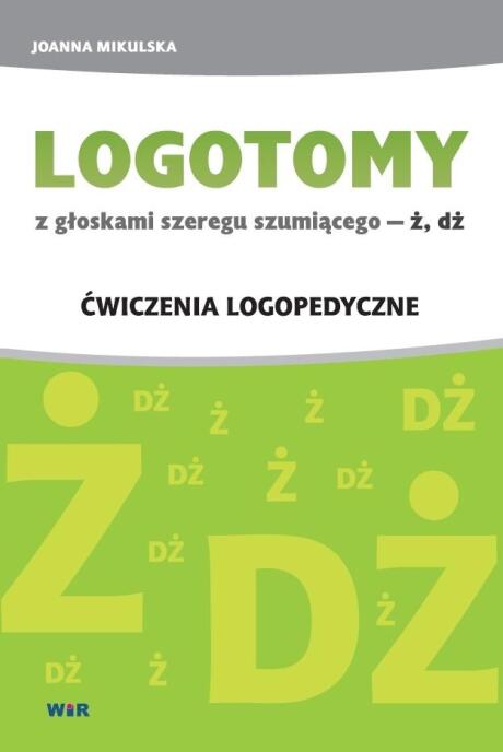 LOGOTOMY z głoskami szeregu szumiącego Ż, DŻ