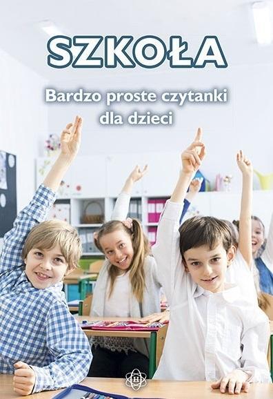 Szkoła. Bardzo proste czytanki dla dzieci