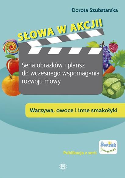 Słowa w akcji ! Warzywa, owoce i inne smakołyki