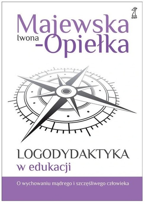 Logodydaktyka w edukacji Iwona Opiełka-Majewska