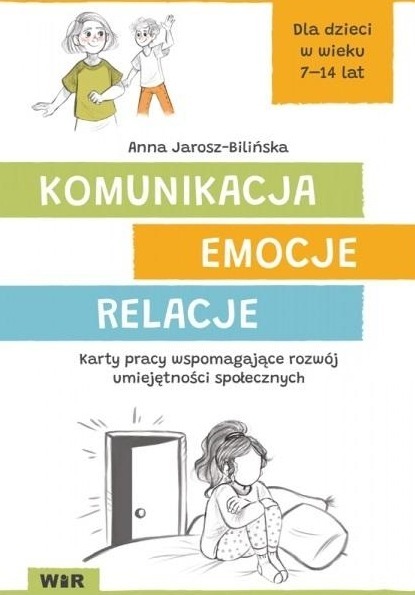 Komunikacja, emocje, relacje. Karty pracy