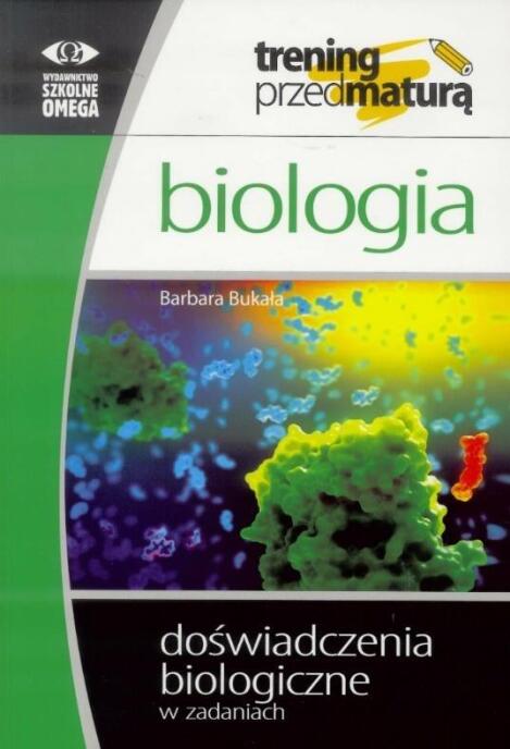 Trening Matura - Biologia Doświadczenia OMEGA