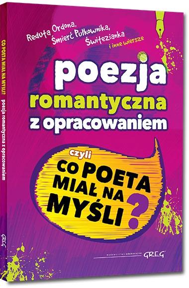 Poezja romantyczna z opracowaniem ...GREG