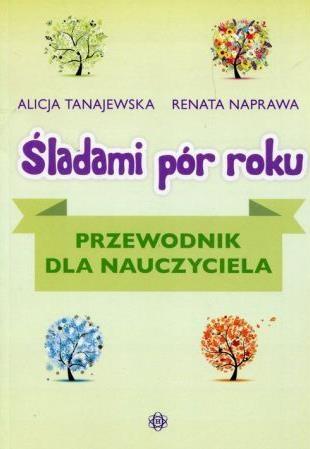 Śladami pór roku. Przewodnik dla nauczyciela