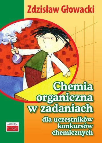 Chemia organiczna w zad. dla uczest. konk. chem.