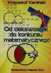 Od ciekawostek do konkursu matematycznego