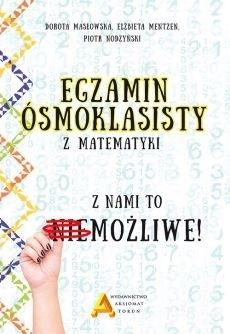 Egzamin ośmioklasisty z matematyki - z nami to....