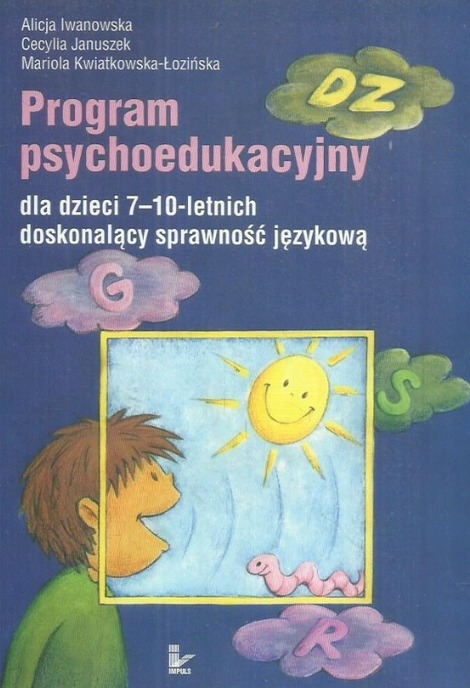 PROGRAM PSYCHOEDUKACYJNY DLA DZIECI 7-10 LETNICH sprawność językowa