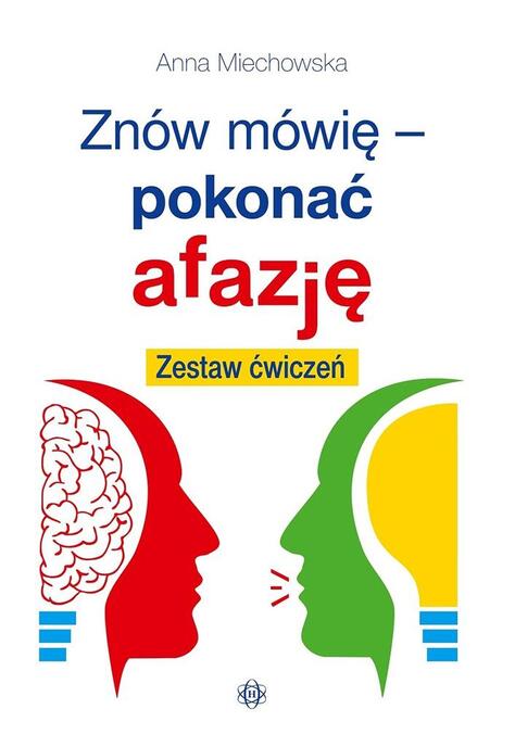 Znów mówię - pokonać afazję. Zestaw ćwiczeń