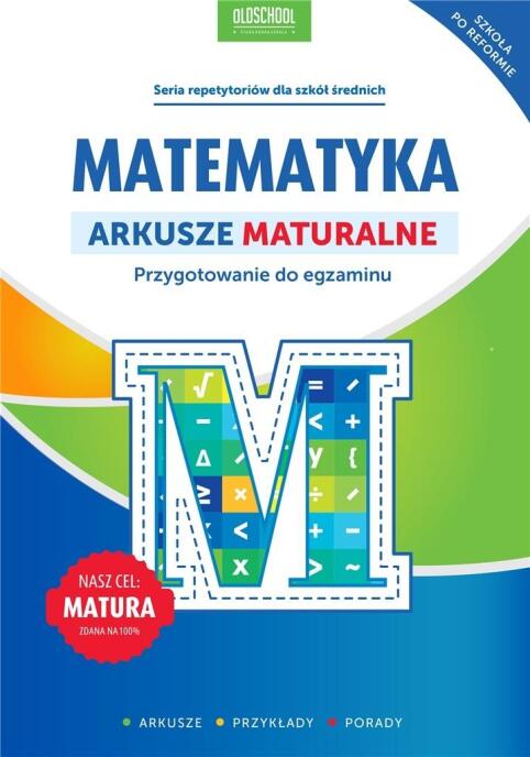 Matematyka. Arkusze maturalne