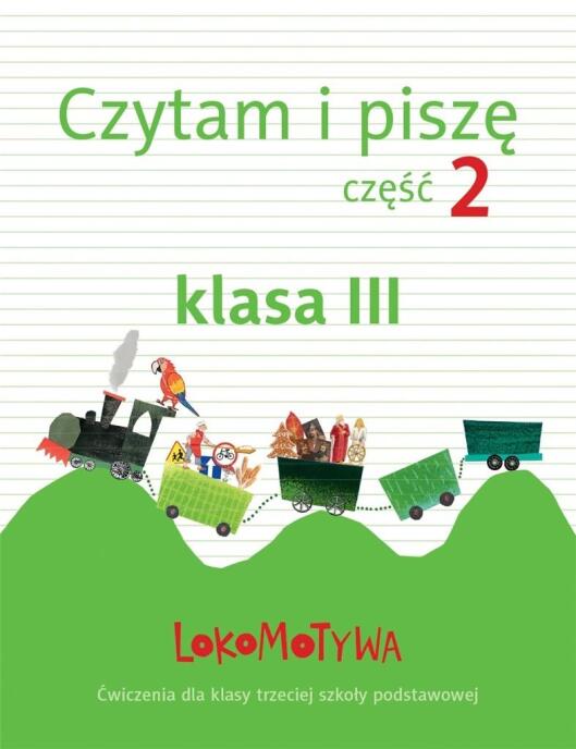 Lokomotywa 3 Czytam i piszę cz.2 GWO