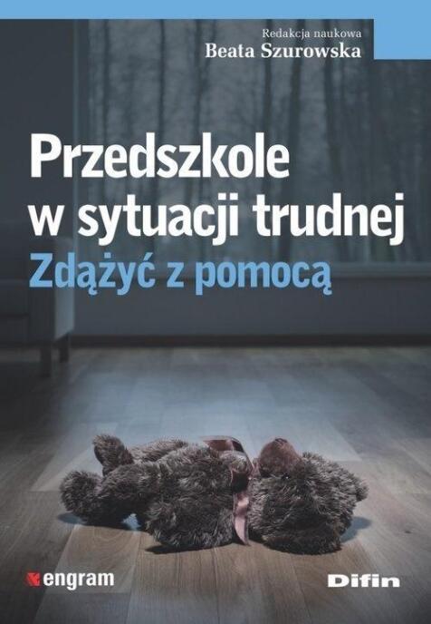 Przedszkole w sytuacji trudnej. Zdążyć z pomocą