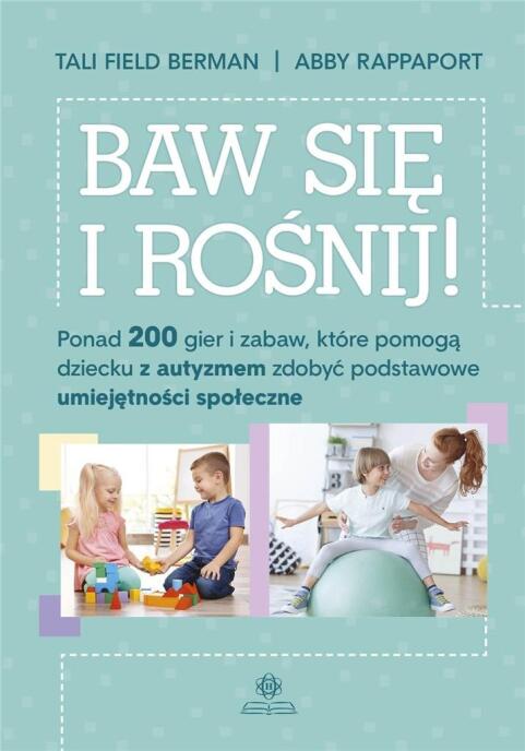 Baw się i rośnij!