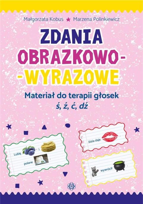 Zdania obraz.-wyr. Mat. do terapii głosek ś,ź,ć,dź