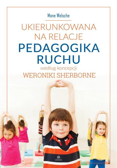 Ukierunkowana na relacje pedagogika ruchu