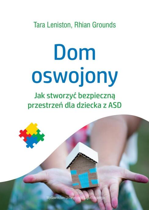 Dom oswojony. Jak stworzyć bezpieczną przestrzeń..