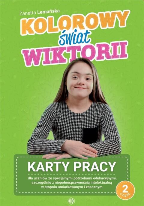 Kolorowy świat Wiktorii. Karty pracy cz. 2