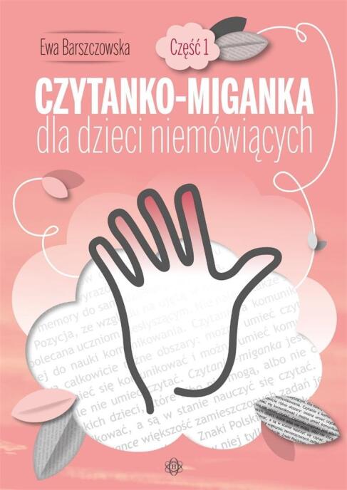 Czytanko - miganka dla dzieci niemówiących cz.1