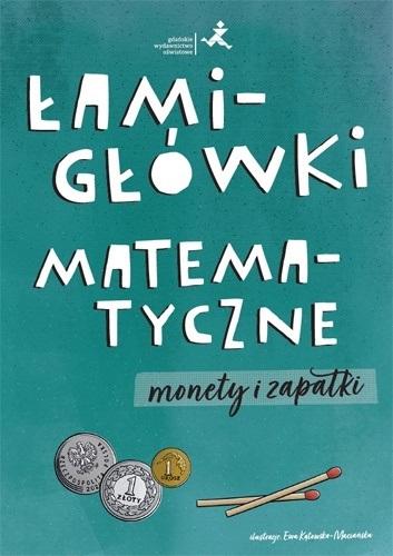 Łamigłówki matematyczne. Monety i zapałki