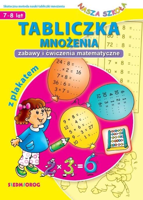 Tabliczka mnożenia z plakatem. Zabawy i ćwiczenia