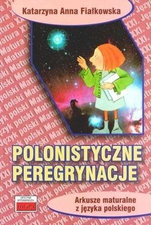 Polonistyczne peregrynacje. Arkusze maturalne...