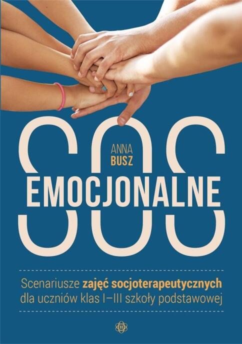 Emocjonalne SOS. Scenariusze zajęć dla klas 1-3