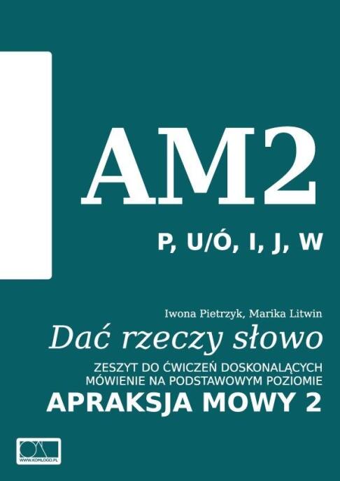 Dać rzeczy słowo. Apraksja mowy 2