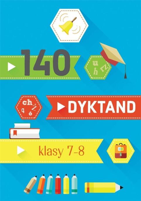 140 dyktand Klasy 7-8