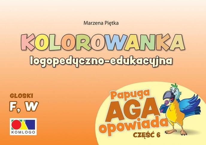 Kolorowanka Papuga Aga opowiada cz.6 F, W