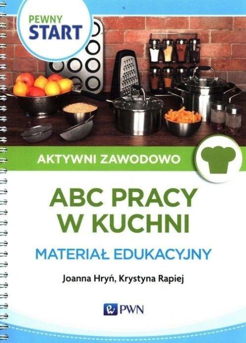 Pewny Start. Aktywni zawodowo. ABC pracy w kuchni