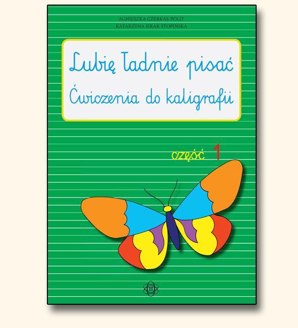 Lubię ładnie pisać - ćw. do kaligrafii cz.1