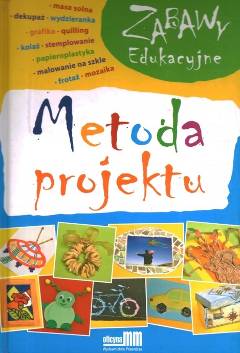 Zabawy edukacyjne Metoda projektu + CD 