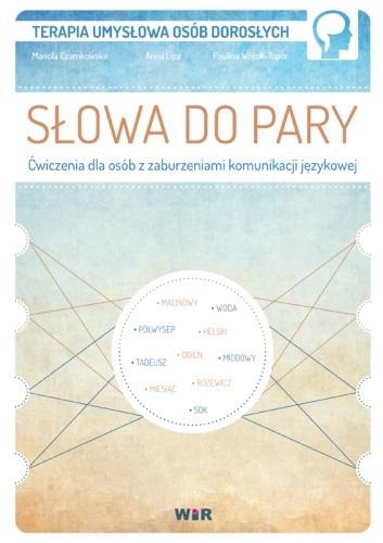 Słowa do pary. Ćwiczenia dla osób z zaburzeniami..